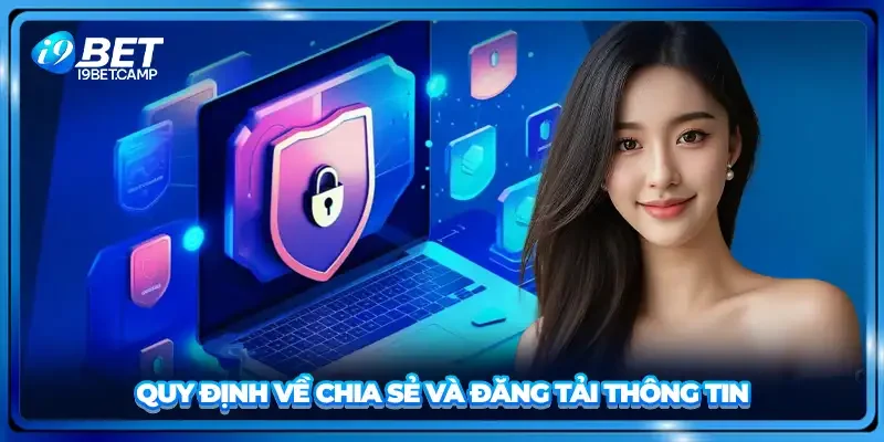 Quy định về chia sẻ và đăng tải thông tin